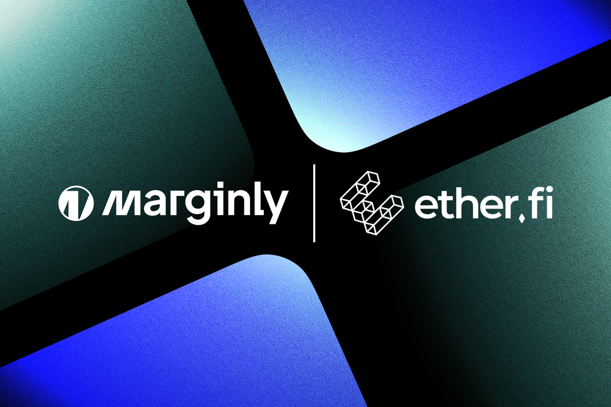 Partners in Liquid Restaking for Leveraged Yield Farming—EtherFi 🤝 Marginly